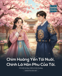 Chim Hoàng Yến Tôi Nuôi, Chính Là Hôn Phu Của Tôi.