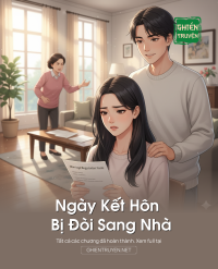 Ngày Kết Hôn Bị Đòi Sang Nhà