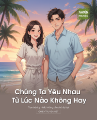 Chúng Ta Yêu Nhau Từ Lúc Nào Không Hay