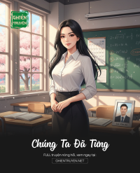 Chúng Ta Đã Từng