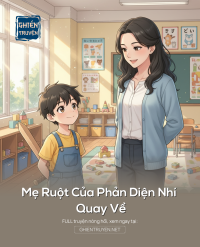 Mẹ Ruột Của Phản Diện Nhí Quay Về