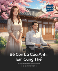 Bé Con Là Của Anh, Em Cũng Thế