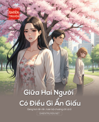Giữa Hai Người Có Điều Gì Ẩn Giấu