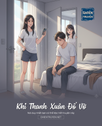 Khi Thanh Xuân Đổ Vỡ