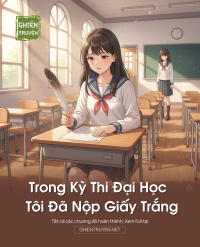 Trong Kỳ Thi Đại Học Tôi Đã Nộp Giấy Trắng