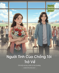 Người Tình Của Chồng Tôi Trở Về
