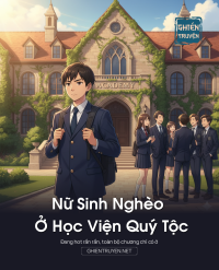 Nữ Sinh Nghèo Ở Học Viện Quý Tộc