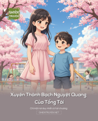Xuyên Thành Bạch Nguyệt Quang Của Tổng Tài