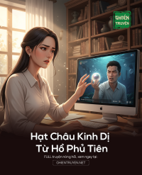 Hạt Châu Kinh Dị Từ Hồ Phủ Tiên