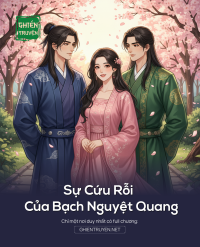 Sự Cứu Rỗi Của Bạch Nguyệt Quang