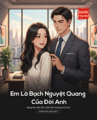 Em Là Bạch Nguyệt Quang Của Đời Anh