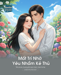 Mất Trí Nhớ Yêu Nhầm Kẻ Thù