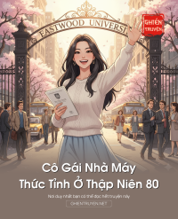 Cô Gái Nhà Máy Thức Tỉnh Ở Thập Niên 80