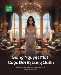 Giang Nguyệt Mạt Cuộc Đời Bị Lãng Quên