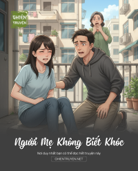 Người Mẹ Không Biết Khóc