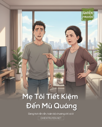Mẹ Tôi Tiết Kiệm Đến Mù Quáng