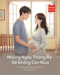 Những Ngay Tháng Ấy Sẽ Không Còn Nữa