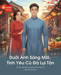 Dưới Ánh Sáng Mới, Tình Yêu Cũ Đã Lụi Tàn