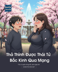 Thả Thính Được Thái Tử Bắc Kinh Qua Mạng