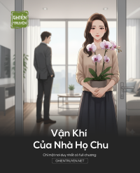 Vận Khí Của Nhà Họ Chu
