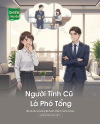 Người Tình Cũ Là Phó Tổng