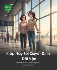 Kiếp Này Tôi Quyết Định Đổi Vận