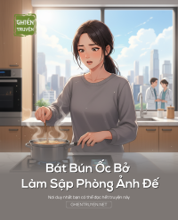 Bát Bún Ốc Bở Làm Sập Phòng Ảnh Đế