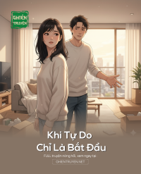 Khi Tự Do Chỉ Là Bắt Đầu