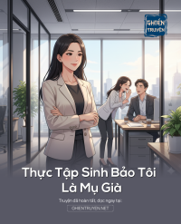 Thực Tập Sinh Bảo Tôi Là Mụ Già