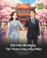 Kết Hôn Ba Ngày Tôi Thành Dâu Hào Môn