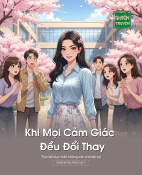 Khi Mọi Cảm Giác Đều Đổi Thay