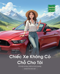 Chiếc Xe Không Có Chỗ Cho Tôi