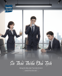 Sa Thải Thiếu Chủ Tịch
