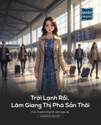 Trời Lạnh Rồi, Làm Giang Thị Phá Sản Thôi