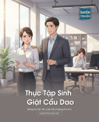 Thực Tập Sinh Giật Cầu Dao