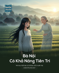 Bà Nội Có Khả Năng Tiên Tri