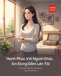 Hạnh Phúc Với Người Khác, Xin Đừng Dẫm Lên Tôi