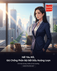 Hết Yêu Rồi, Gã Chồng Phản Bội Bắt Đầu Hoảng Loạn