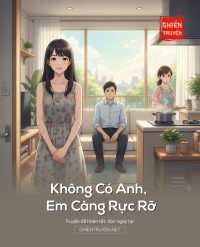 Không Có Anh, Em Càng Rực Rỡ