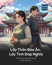 Lấy Thân Báo Ân, Lấy Tình Đáp Nghĩa