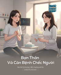 Bạn Thân Và Căn Bệnh Chếc Người