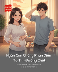 Ngăn Cản Chồng Phản Diện Tự Tìm Đường Chết