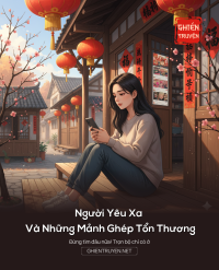 Người Yêu Xa Và Những Mảnh Ghép Tổn Thương