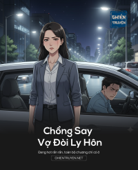 Chồng Say Vợ Đòi Ly Hôn