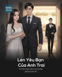 Lén Yêu Bạn Của Anh Trai