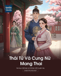 Thái Tử Và Cung Nữ Mang Thai