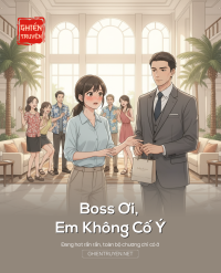 Boss Ơi, Em Không Cố Ý