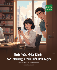 Tình Yêu Giả Định Và Những Câu Hỏi Bất Ngờ