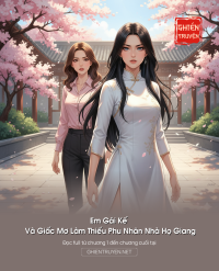 Em Gái Kế Và Giấc Mơ Làm Thiếu Phu Nhân Nhà Họ Giang