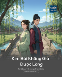 Kim Bài Không Giữ Được Lòng